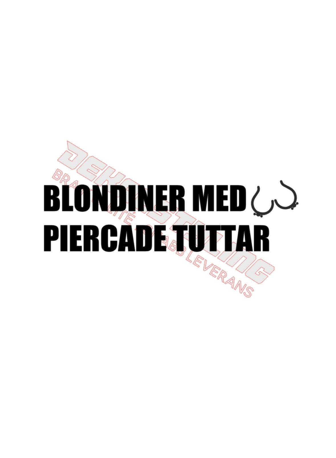 Dekal Blondiner med piercade tuttar