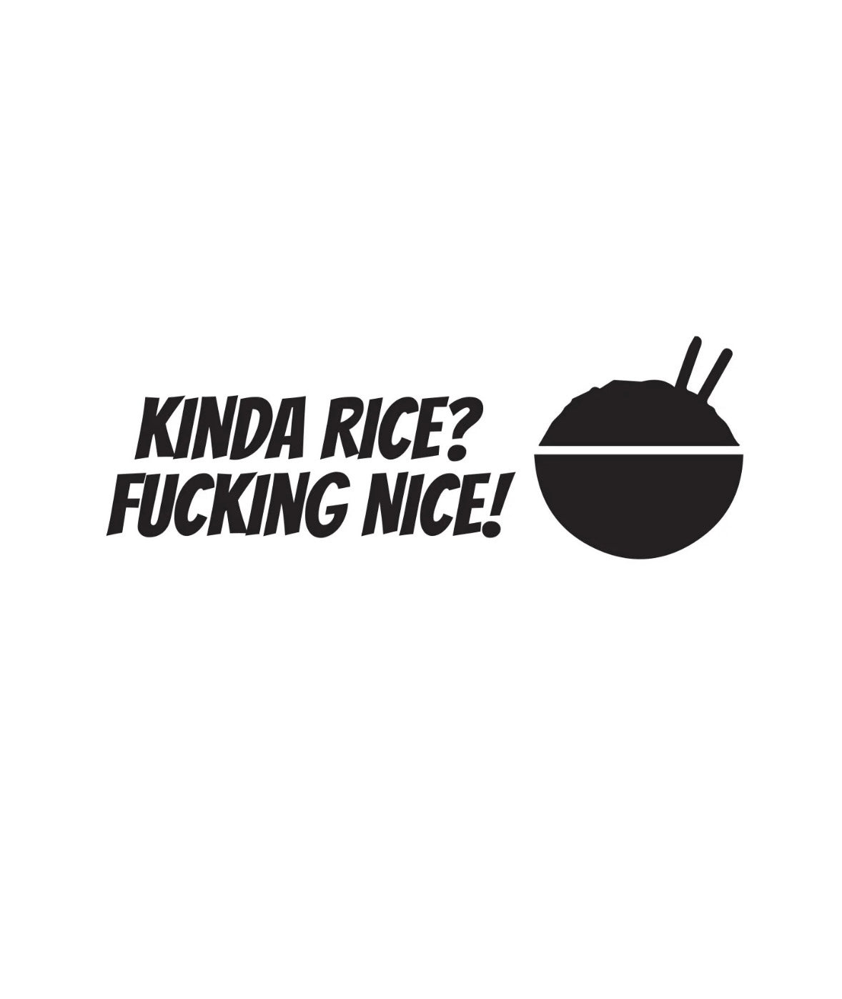 Dekal Kinda Rice? Fucking Nice!