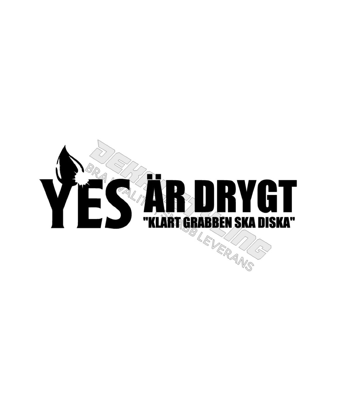 Dekal YES är drygt