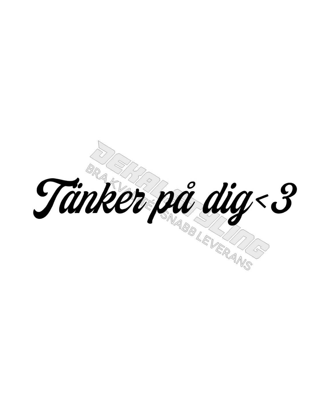 Dekal Tänker på dig<3