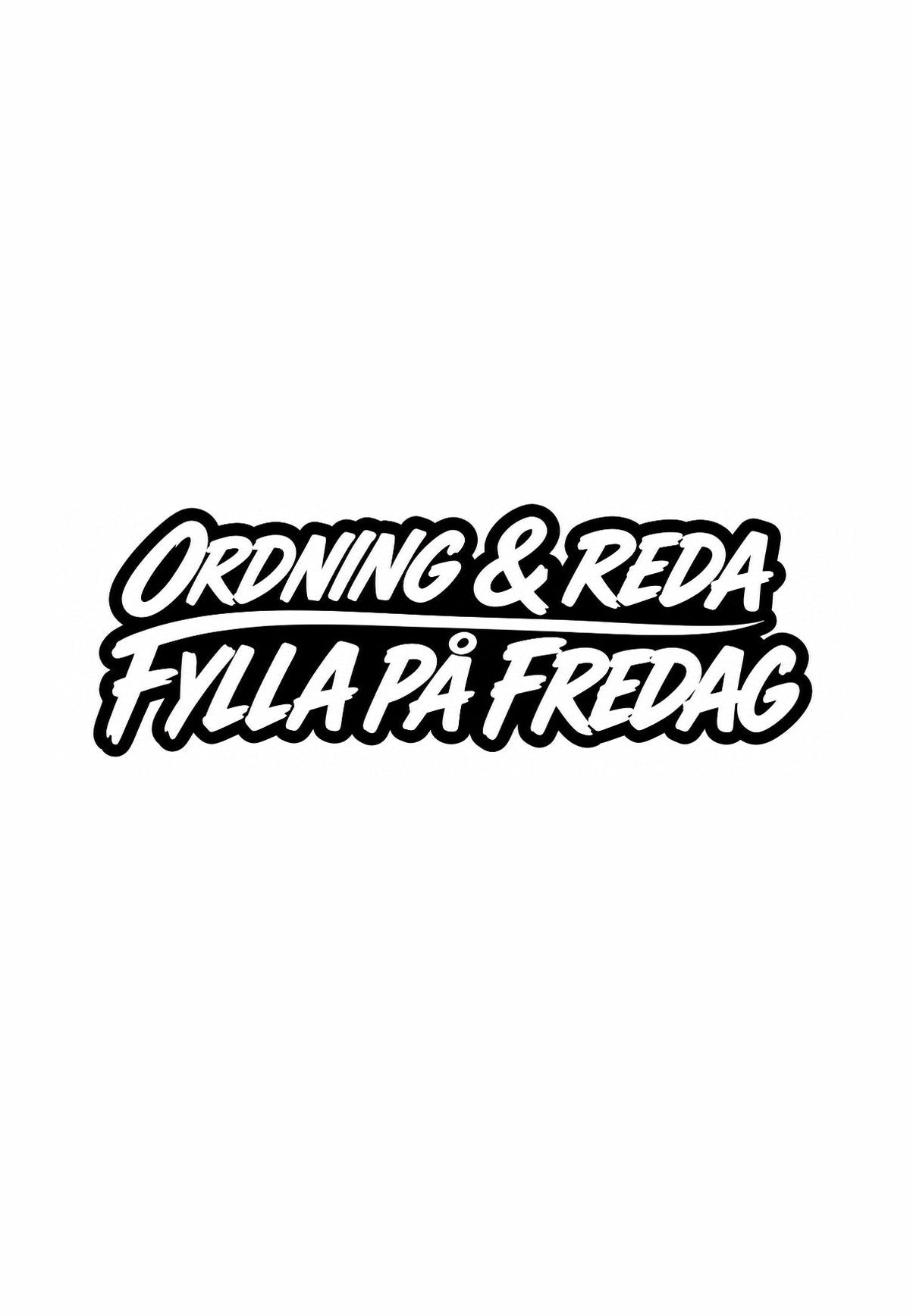 Dekal Ordning & Reda, Fylla på Fredag