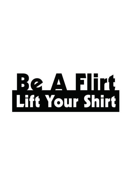 Dekal Be a flirt, lift your shirt