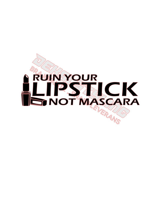 Dekal Ruin Your Lipstick, Not Mascara