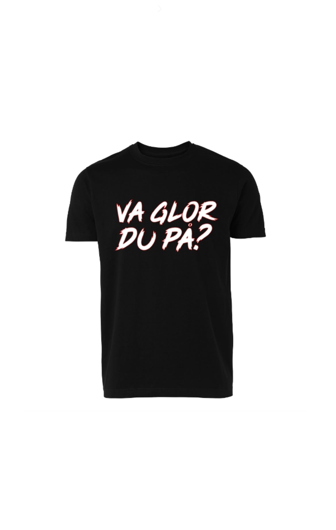 T-shirt Va glor du på?