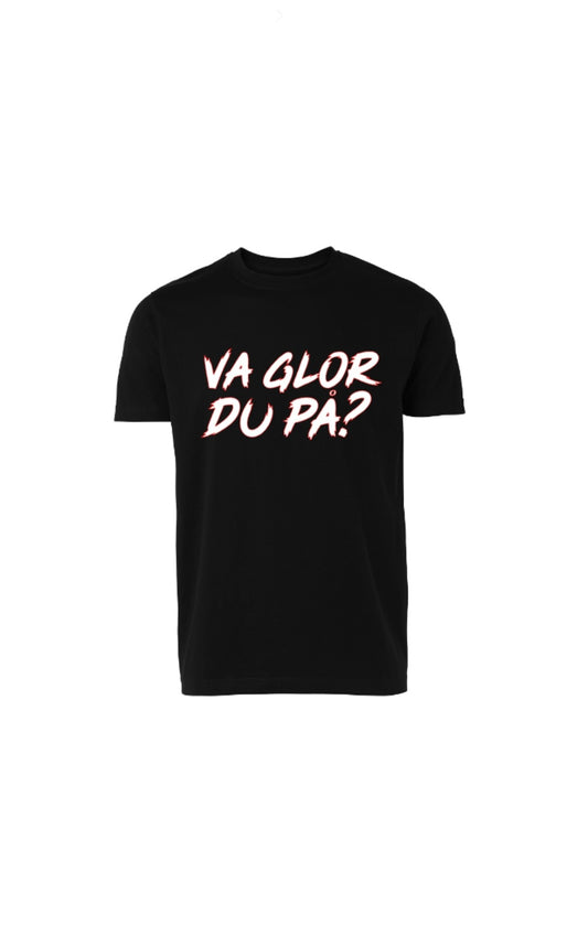 T-shirt Va glor du på?