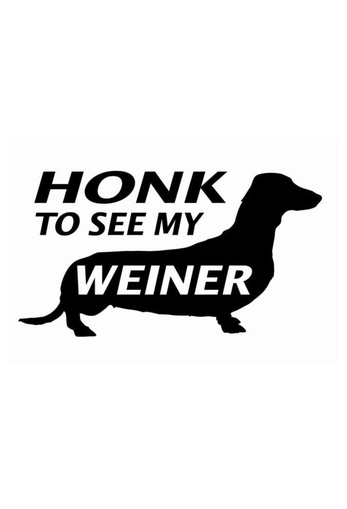 Dekal Honk to see my Weiner