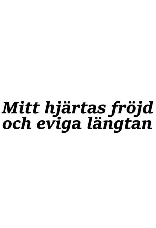 Dekal Mitt hjärtas fröjd och eviga längtan