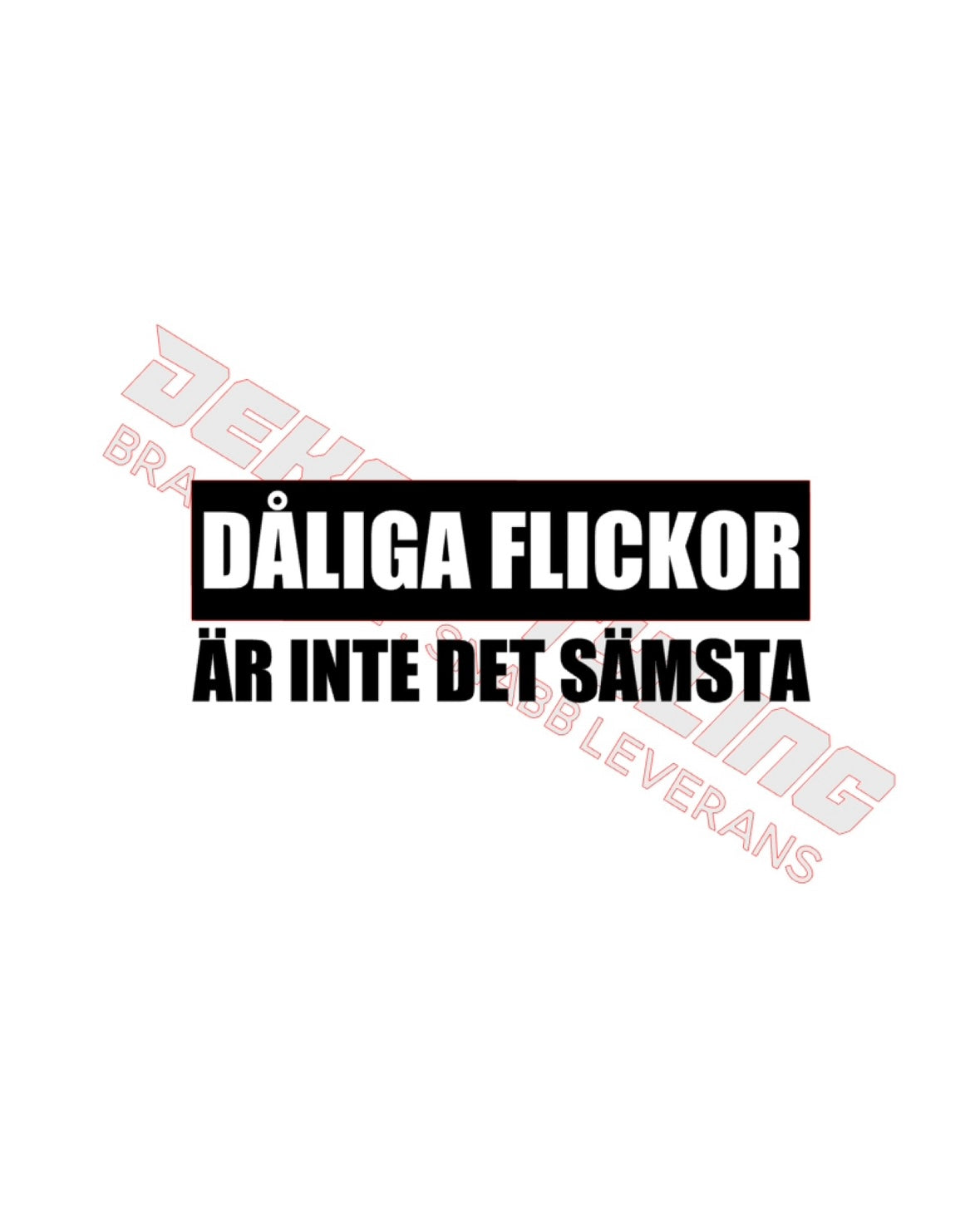 Dekal Dåliga flickor är inte det sämsta