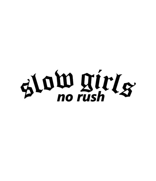 Dekal slow girls, no rush