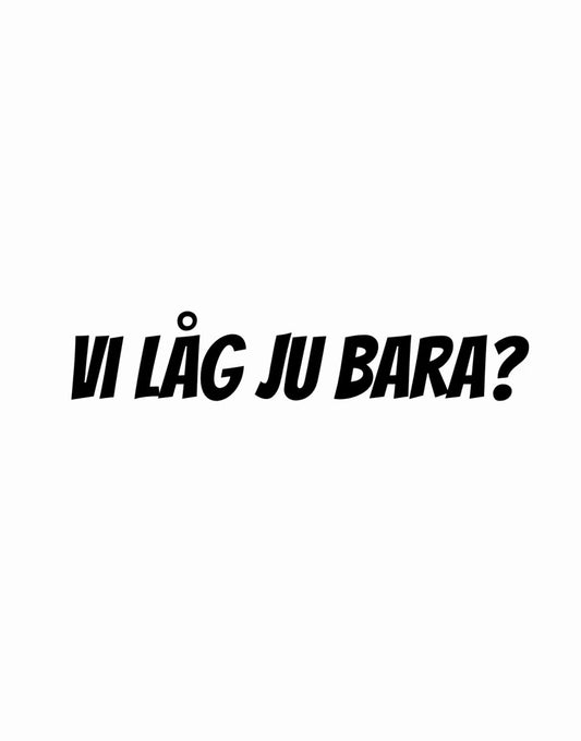 Dekal Vi låg ju bara?