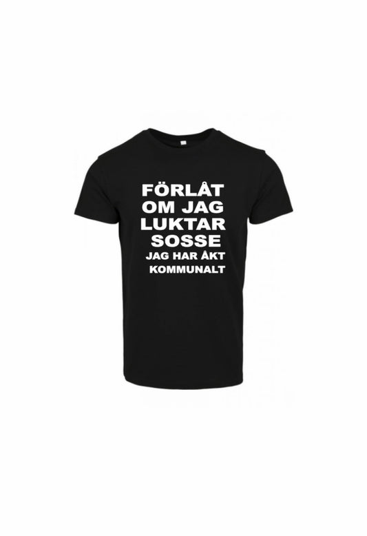 T-shirt Förlåt om jag luktar sosse