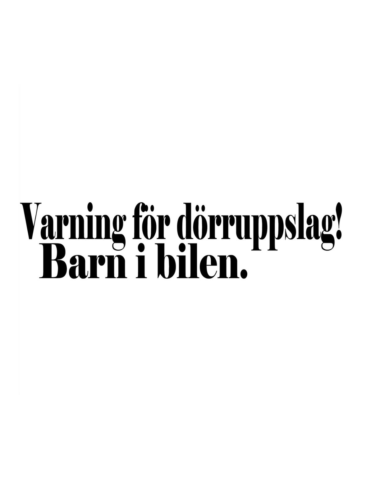 Dekal Varning för dörruppslag! Barn i bilen.