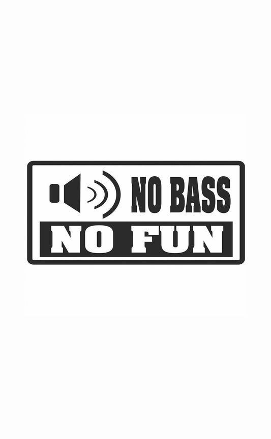 Dekal No Bass No Fun