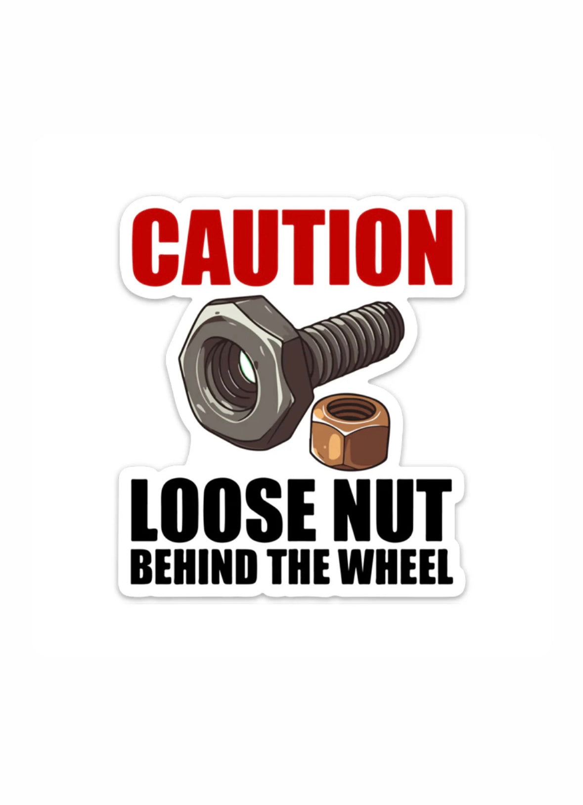 Dekal CAUTION, LOOSE NUT BEHIND THE WHEEL