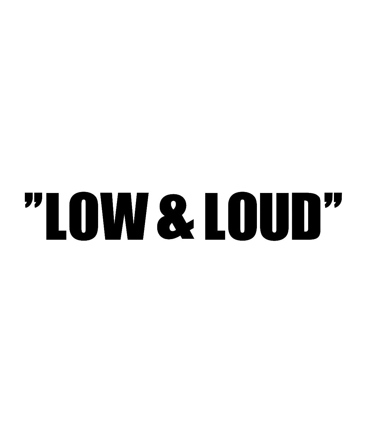 Dekal ”LOW & LOUD”