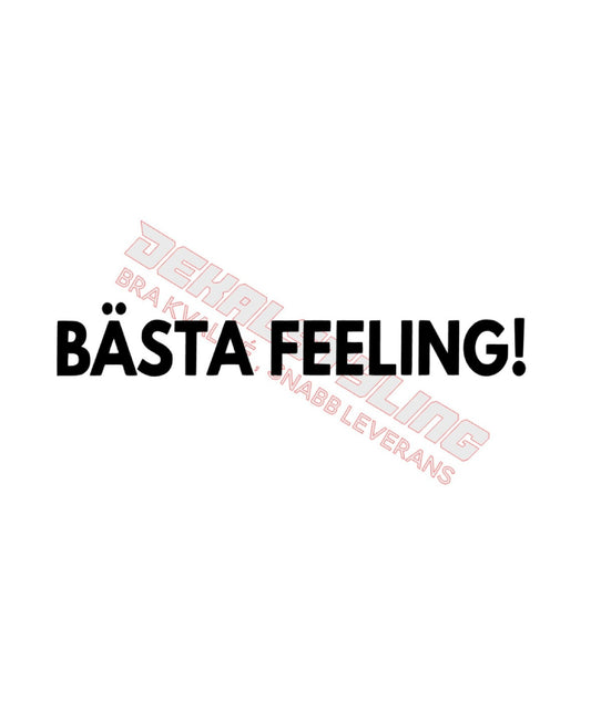 Dekal BÄSTA FEELING!