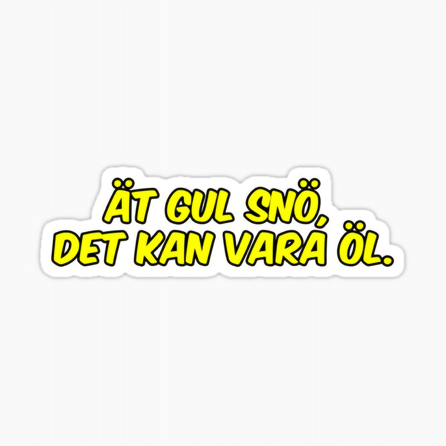 Dekal Ät gul snö, det kan vara öl