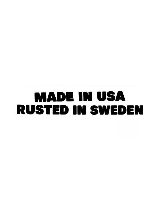 Dekal Made in USA Rusted in Sweden