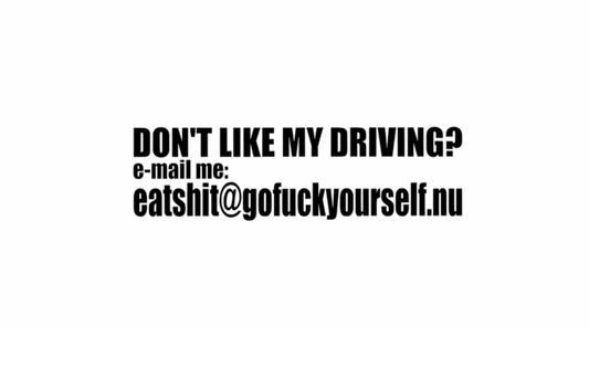 Dekal Don´t like my driving?