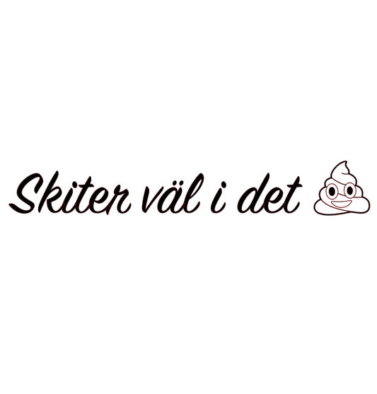 Dekal ”Skiter väl i det”